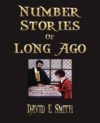 Number Stories Of Long Ago - David Eugene Smith - cover