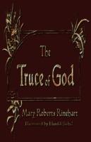 The Truce of God - Mary Roberts Rinehart - cover