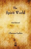 The Spirit World - Clarence Larkin - cover