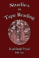 Studies in Tape Reading