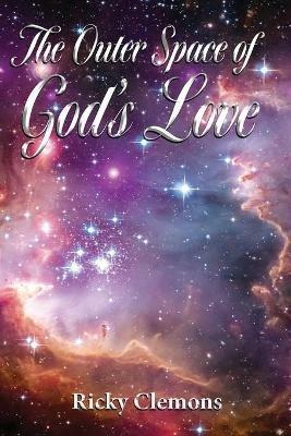 The Outer Space of God's Love - Ricky Clemons - cover