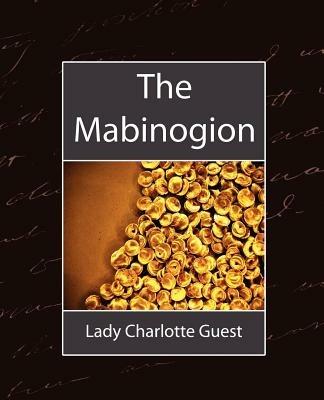 The Mabinogion - Charlotte Guest Lady Charlotte Guest,Lady Charlotte Guest - cover