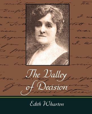 The Valley of Decision - Wharton Edith Wharton,Edith Wharton - cover