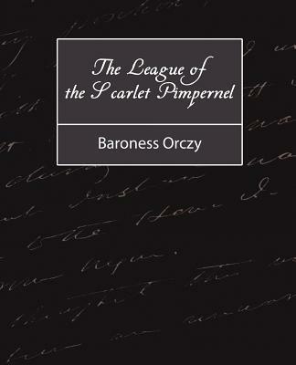 The League of the Scarlet Pimpernel - Baroness Orczy - cover