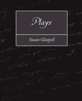 Plays - Glaspell Susan Glaspell,Susan Glaspell - cover