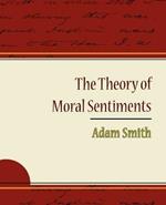 The Theory of Moral Sentiments - Adam Smith