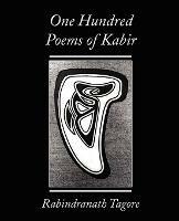One Hundred Poems of Kabir - Rabindranath Tagore - Tagore Rabindranath,Rabindranath Tagore - cover