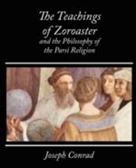 The Teachings of Zoroaster and the Philosophy of the Parsi Religion - Kapadia