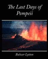 The Last Days of Pompeii - Bulwer Lytton - Lytton Bulwer Lytton,Bulwer Lytton - cover