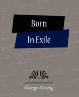 Born in Exile - Gissing George Gissing,George Gissing - cover