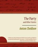 The Party and Other Stories - Anton Checkov,Chekhov Anton Chekhov,Anton Chekhov - cover