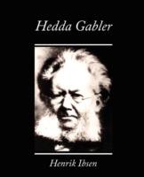 Hedda Gabler - Ibsen Henrik Ibsen,Henrik Johan Ibsen,Henrik Ibsen - cover