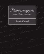 Phantasmagoria and Other Poems