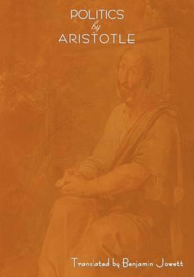 Politics by Aristotle (Written 350 B.C.E) - Aristotle - cover