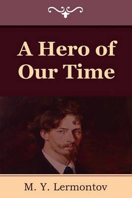 A Hero of Our Time - M Y Lermontov - cover