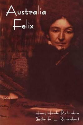 Australia Felix - Henry Handel Richardson - cover