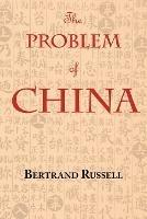 The Problem of China (with footnotes and index) - Bertrand Russell - cover