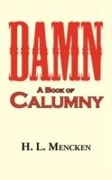 Damn! a Book of Calumny - H L Mencken - cover
