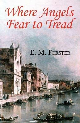 Where Angels Fear to Tread - E M Forster - cover