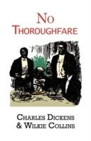 No Thoroughfare - Charles Dickens,Wilkie Collins - cover