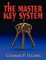 The Master Key System - Charles F Haanel - cover