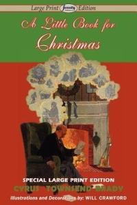 A Little Book for Christmas (Large Print Edition) - Cyrus Townsend Brady - cover