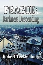 Prague: Darkness Descending