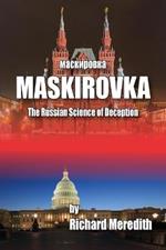 MASKIROVKA - The Russian Science of Deception