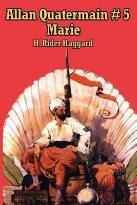 Allan Quatermain # 5: Marie - H Rider Haggard - cover