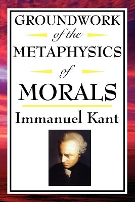 Kant: Groundwork of the Metaphysics of Morals - Immanuel Kant - cover