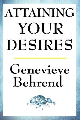 Attaining Your Desires - Genevieve Behrend - cover