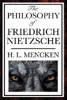 The Philosophy of Friedrich Nietzsche