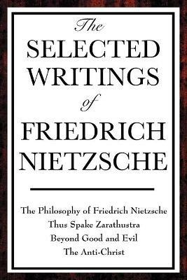 The Selected Writings of Friedrich Nietzsche - Friedrich Wilhelm Nietzsche,H L Mencken - cover