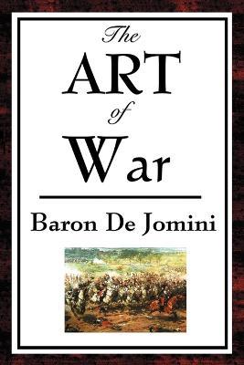 The Art of War - Baron Antoine-Henri de Jomini - cover