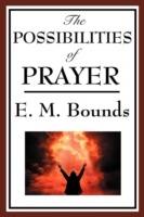 The Possibilities of Prayer - Edward M Bounds - cover