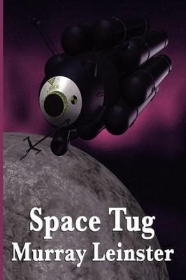 Space Tug - Murray Leinster - cover