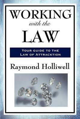 Working with the Law - Raymond Holliwell - cover