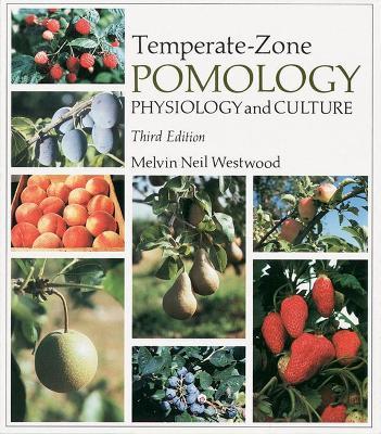 Temperate-Zone Pomology: Physiology and Culture, Third Edition - Melvin Neil Westwood - cover