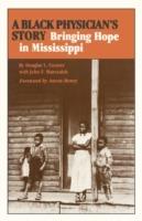 A Black Physician's Story: Bringing Hope in Mississippi