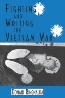 Fighting and Writing the Vietnam War