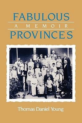 Fabulous Provinces: A Memoir - Thomas Daniel Young - cover