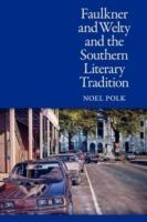 Faulkner and Welty and the Southern Literary Tradition