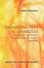 Asignaciones Para El Desarrollo: Creacion de Experiencias de Aprendizaje Sin Cambiar de Trabajo