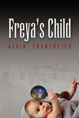 Freya's Child - Alvin Franzmeier - cover