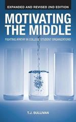 Motivating the Middle: Fighting Apathy in College Student Organizations