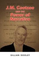 J.M. Coetzee and the Power of Narrative - Gillian Dooley - cover