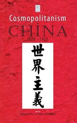 Cosmopolitanism in China, 1600-1950 - cover