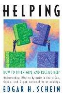 Helping: How to Offer, Give, and Receive Help - Edgar H. Schein - cover