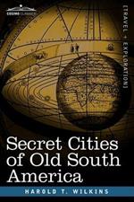 Secret Cities of Old South America