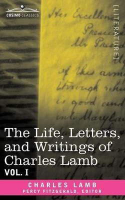 The Life, Letters, and Writings of Charles Lamb, in Six Volumes: Vol. I - Charles Lamb - cover